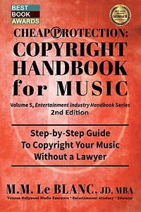 CHEAP PROTECTION Copyright HANDBOOK FOR Music, 2nd Edition: Step-by-Step Guide to Your Beats, Lyrics and Songs Without a Lawyer