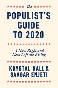 The Populist's Guide to 2020: A New Right and Left are Rising