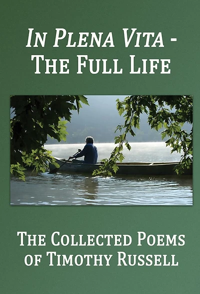 Plena Vita - The Full Life: Collected Poems