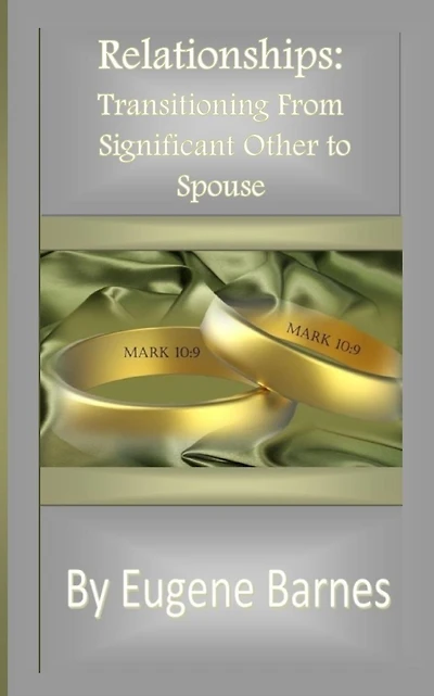 Relationships: Transitioning From Significant Other to Spouse