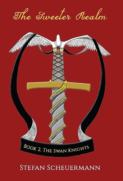 The Sweeter Realm: Book 2 of Swan Knights Trilogy