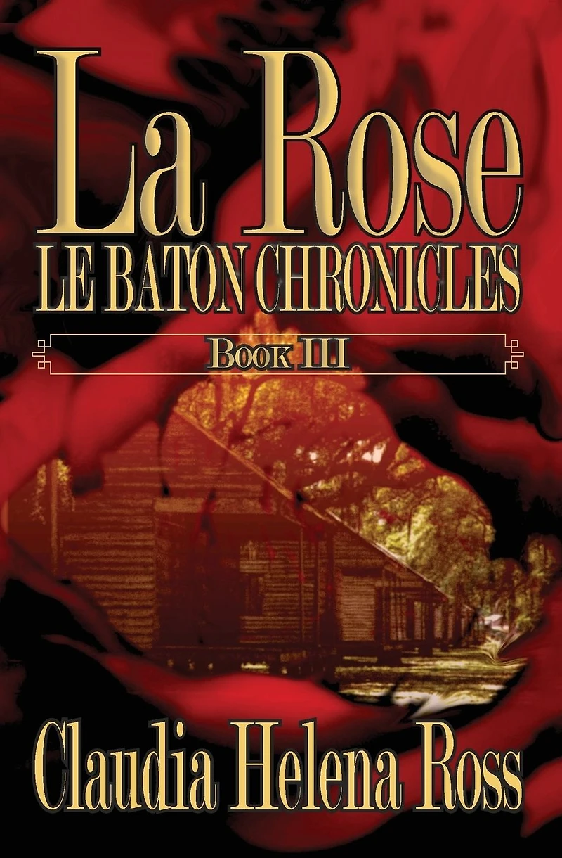 La Rose Book III Le Baton Chronicles