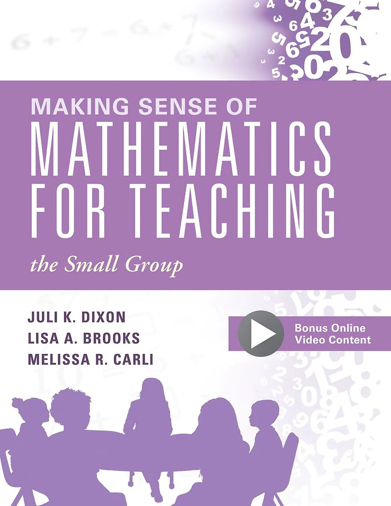 Making Sense of Mathematics for Teaching the Small Group: (Small-Group Instruction Strategies to Differentiate Math Lessons Elementary Classrooms)