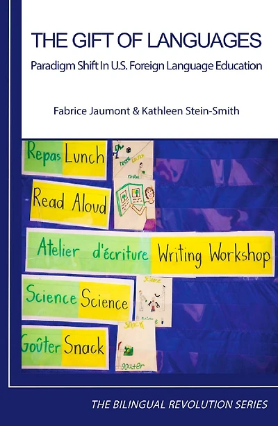 The Gift of Languages: Paradigm Shift U.S. Foreign Language Education