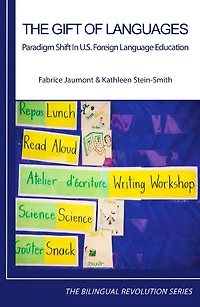The Gift of Languages: Paradigm Shift U.S. Foreign Language Education