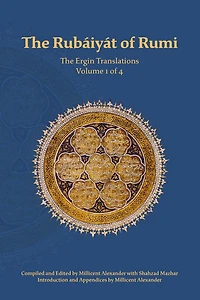 The Rubaiyat of Rumi, Ergin Translations, Volume 1