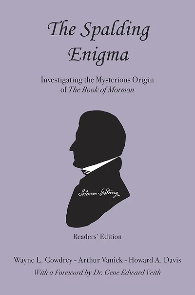 The Spalding Enigma: Investigating the Mysterious Origin of The Book of Mormon