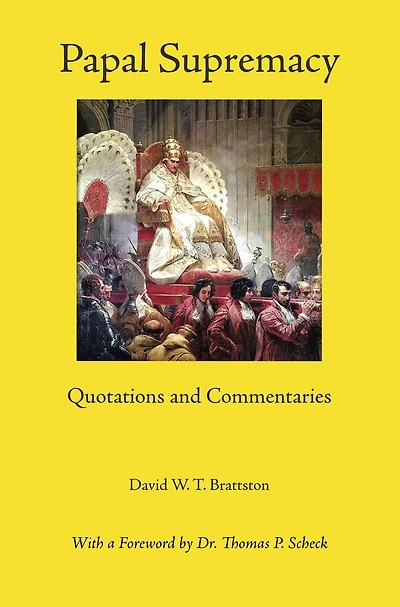 Papal Supremacy: Quotations and Commentaries