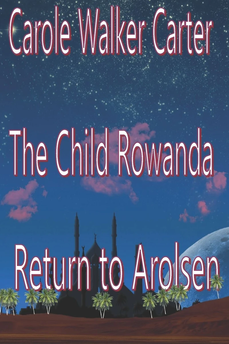 The Child Rowanda, Return to Arolsen (The Rowanda Series, #2)