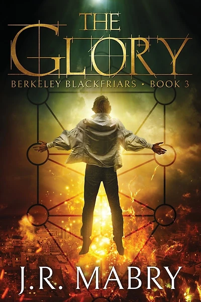 The Glory: An Apocalypse: Berkeley Blackfriars Book Three