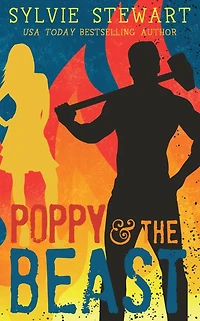 Poppy & the Beast: A Grumpy/Sunshine Romance