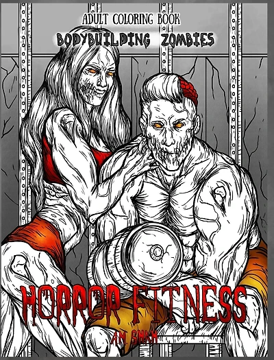 Adult Coloring Book Horror Fitness: Bodybuilding Zombies