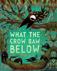 What the Crow Saw Below