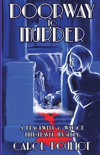 Doorway to Murder: A Blackwell and Watson Time-Travel Mystery