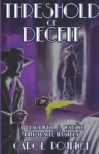 Threshold of Deceit: A Blackwell and Watson Time-Travel Mystery