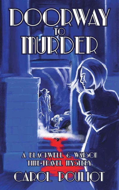 Doorway to Murder: A Blackwell and Watson Time-Travel Mystery