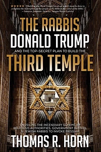 the Rabbis, Donald Trump, and Top-Secret Plan to Build Third Temple: