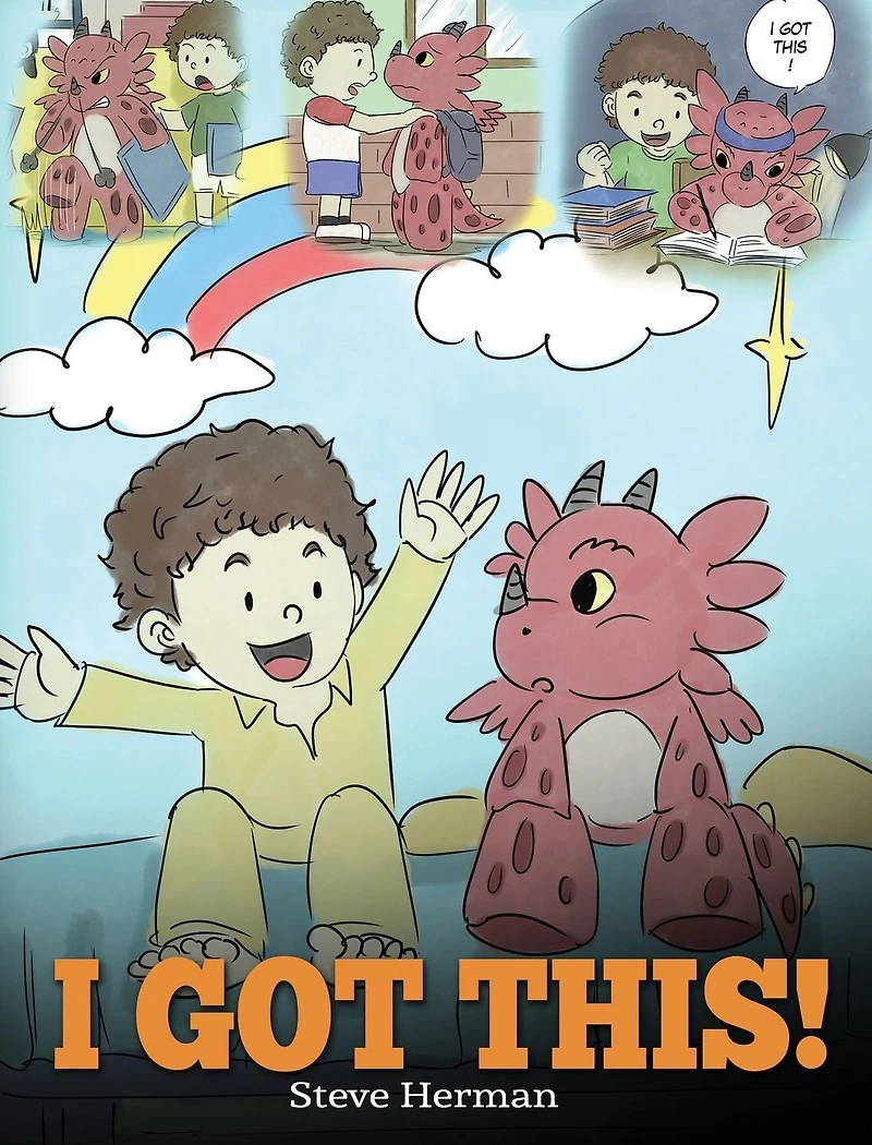 I Got This!: A Dragon Book to Teach Kids That They Can Handle Everything. Cute Children Story Give Confidence Handling Difficult Situations.