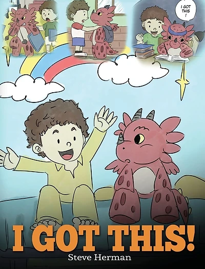 I Got This!: A Dragon Book to Teach Kids That They Can Handle Everything. Cute Children Story Give Confidence Handling Difficult Situations.