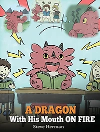 A Dragon With His Mouth On Fire: Teach Your To Not Interrupt. Cute Children Story Kids Interrupt or Talk Over People.