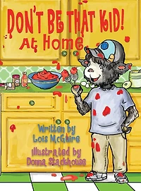 Don't Be That Kid! At Home