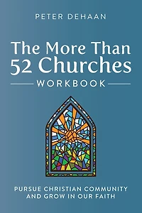 The More Than 52 Churches Workbook: Pursue Christian Community and Grow Our Faith