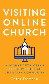 Visiting Online Church: A Journey Exploring Effective Digital Christian Community