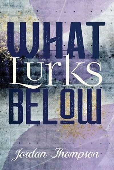 What Lurks Below