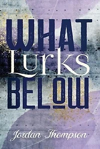 What Lurks Below