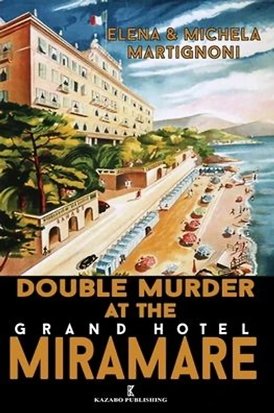 Double Murder at the Grand Hotel Miramare: An Inspector Bert� Investigation