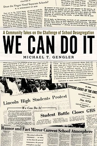 We Can Do It: A Community Takes on the Challenge of School Desegregation