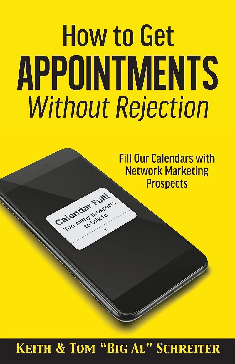How to Get Appointments Without Rejection: Fill our Calendars with Network Marketing Prospects