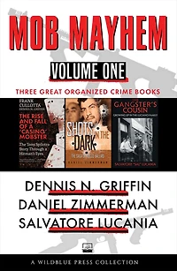 Mob Mayhem Volume One: The Rise and Fall of a 'Casino' Mobster, Shots in the Dark, The Gangster's Cousin