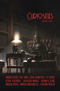 Curiosities #4: Autumn 2018 (Curiosities Anthology Series, #4)