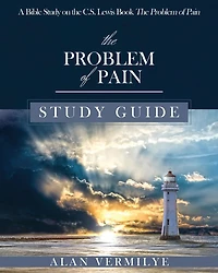 The Problem of Pain Study Guide: A Bible on C.S. Lewis Book