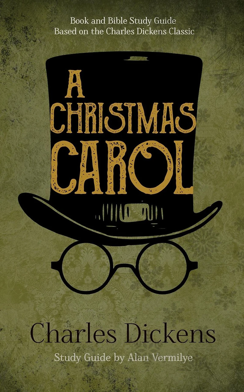A Christmas Carol: Book and Bible Study Guide Based on the Charles Dickens Classic Carol
