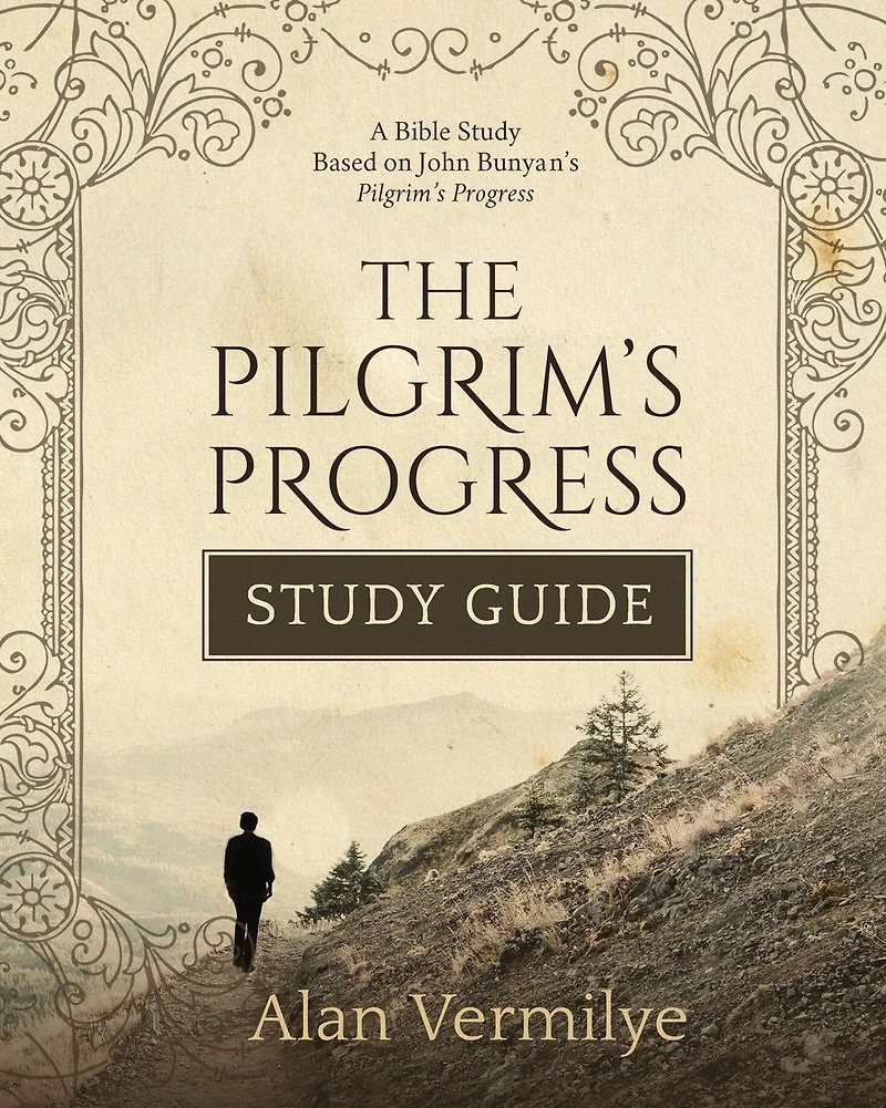The Pilgrim's Progress Study Guide: A Bible Based on John Bunyan's (The Series)A Series)