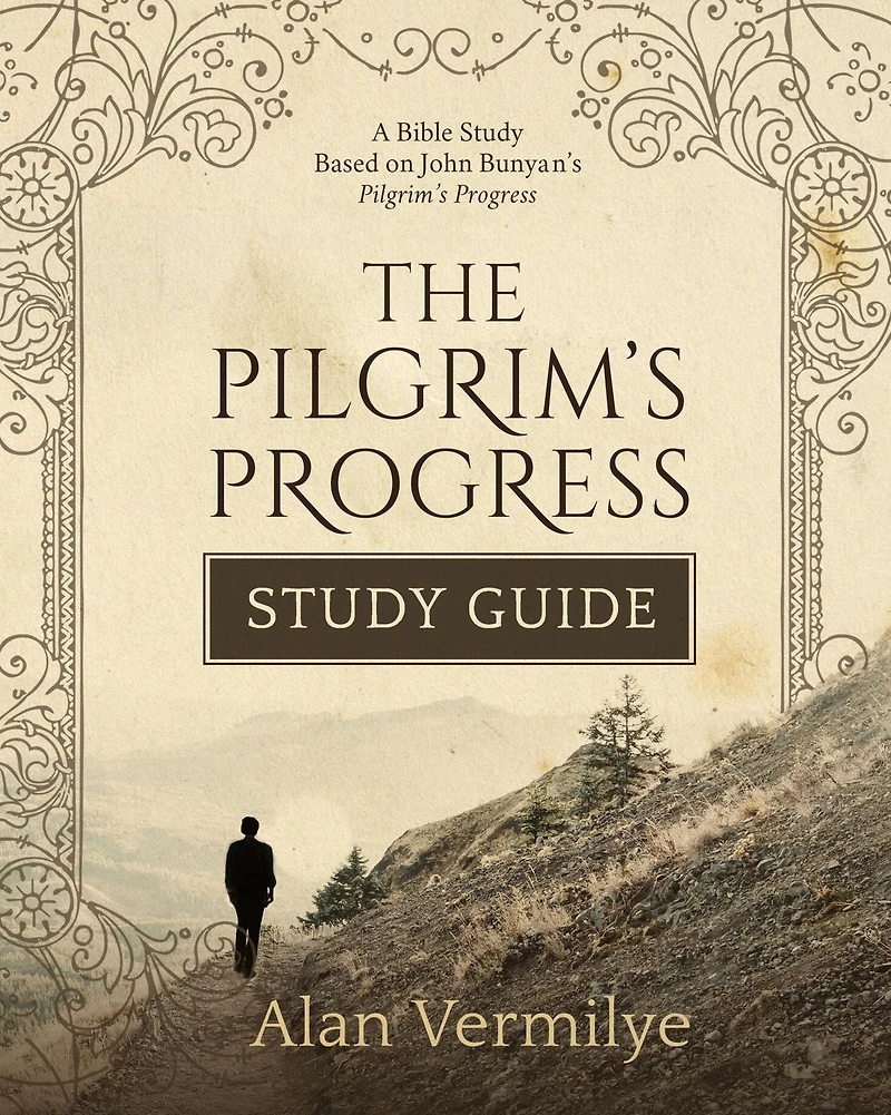 The Pilgrim's Progress Study Guide: A Bible Based on John Bunyan's (The Series)A Series)