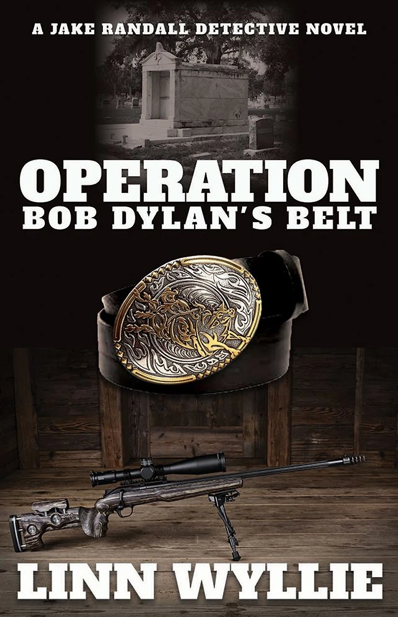 Operation Bob Dylan's Belt: A Jake Randall Detective Novel