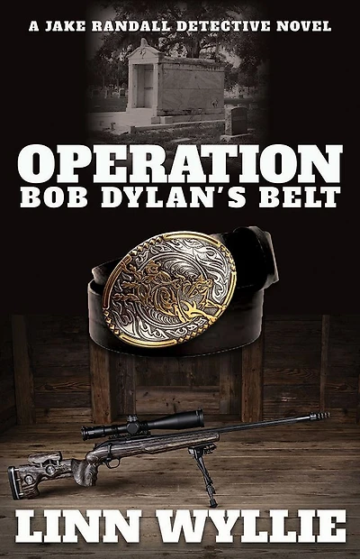 Operation Bob Dylan's Belt: A Jake Randall Detective Novel