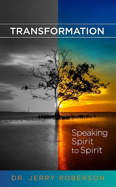 Transformation: Speaking Spirit to Spirit