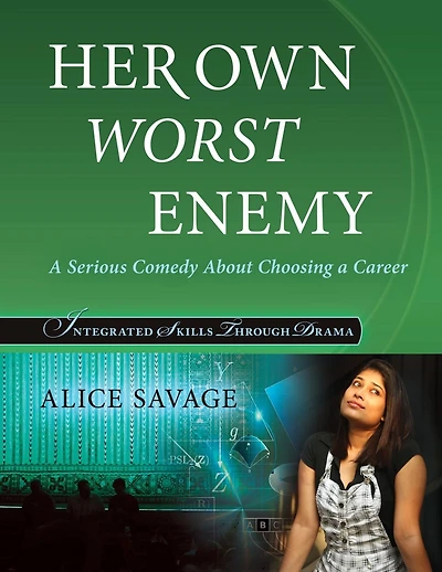 Her Own Worst Enemy: a serious comedy about choosing career