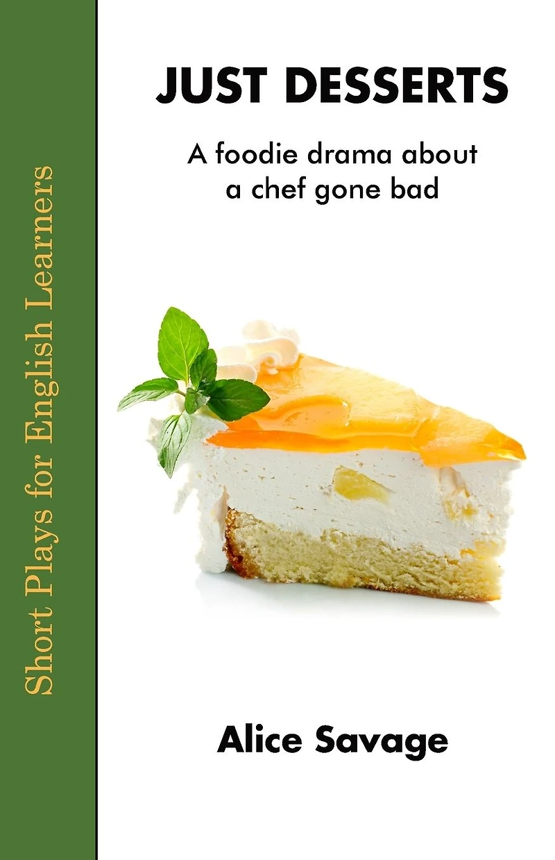Just Desserts: a foodie drama about chef gone bad