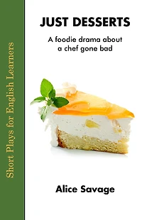 Just Desserts: a foodie drama about chef gone bad