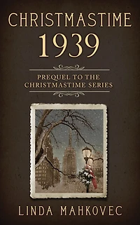 Christmastime 1939: Prequel to the Series