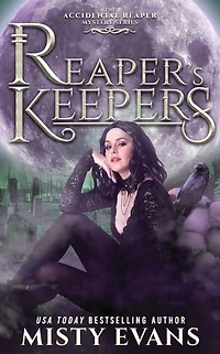 Reaper's Keepers, (A Slow Burn Vampire Romance) The Accidental Reaper Paranormal Urban Fantasy Series, Book 2