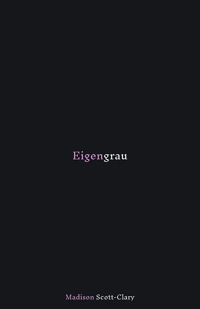 Eigengrau: Poems - 2015 to 2020