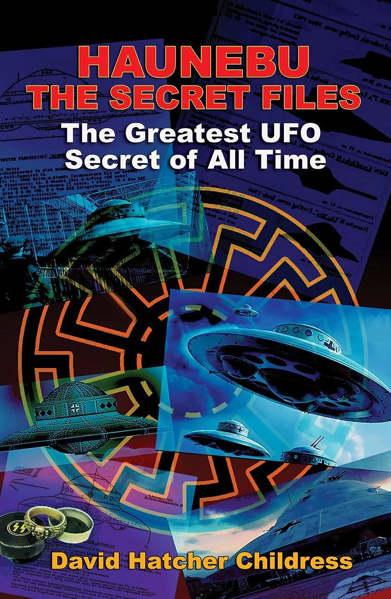 Haunebu: The Secret Files: Greatest UFO of All Time