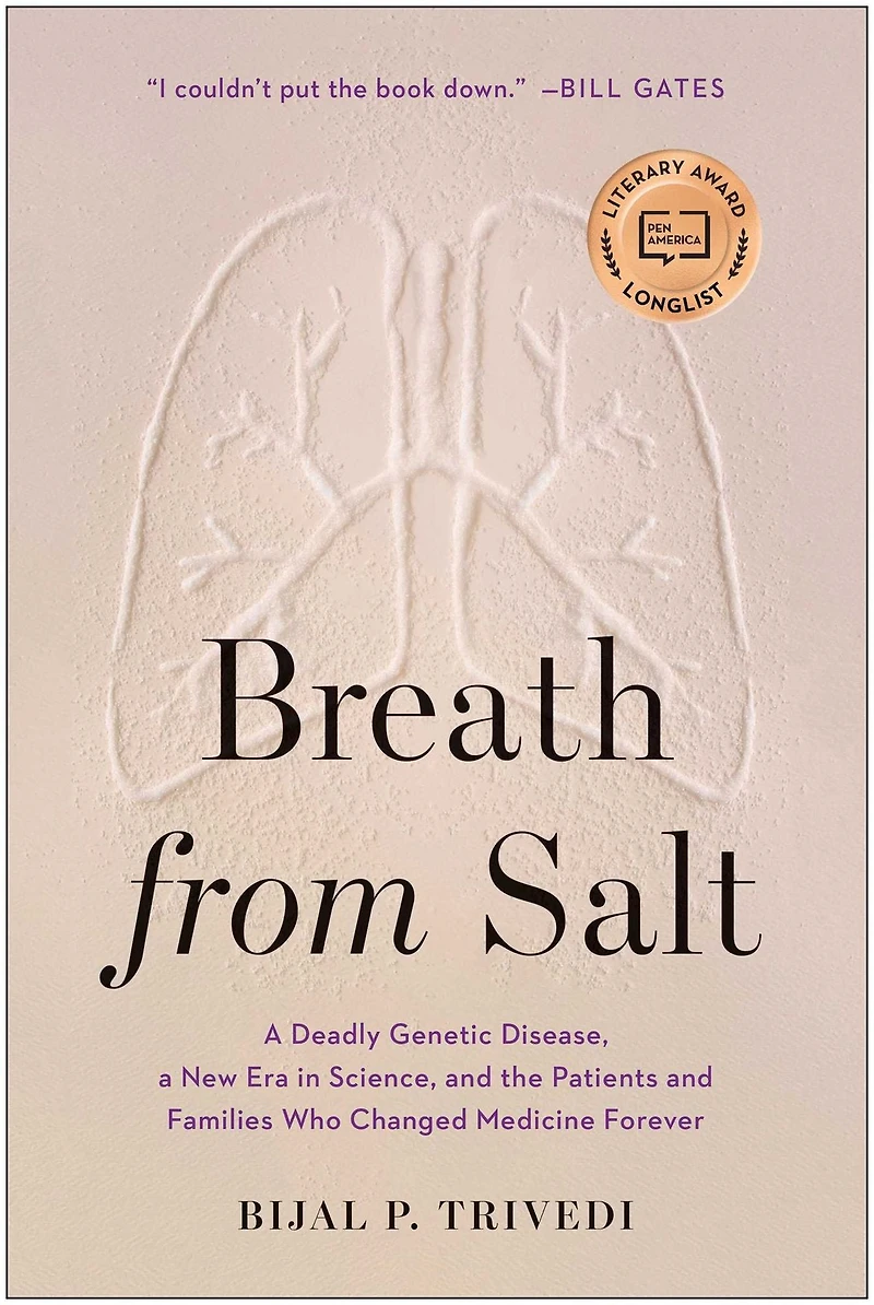 Breath from Salt: a Deadly Genetic Disease, New Era Science, and the Patients Families Who Changed Medicine Forever