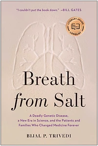 Breath from Salt: a Deadly Genetic Disease, New Era Science, and the Patients Families Who Changed Medicine Forever